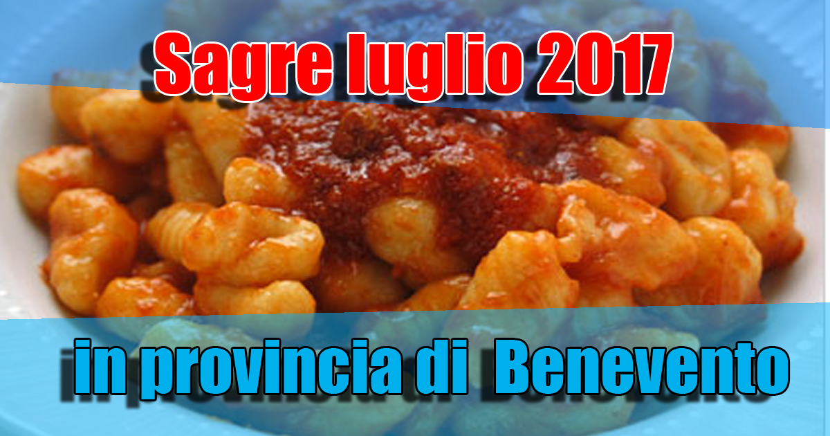 Eventi sagre luglio 2017 Benevento Campania.jpg